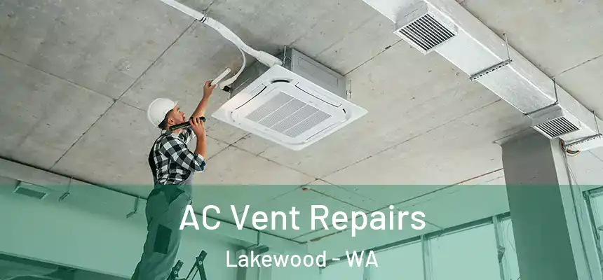 AC Vent Repairs Lakewood - WA