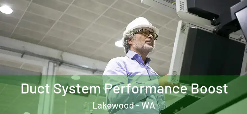  Duct System Performance Boost Lakewood - WA