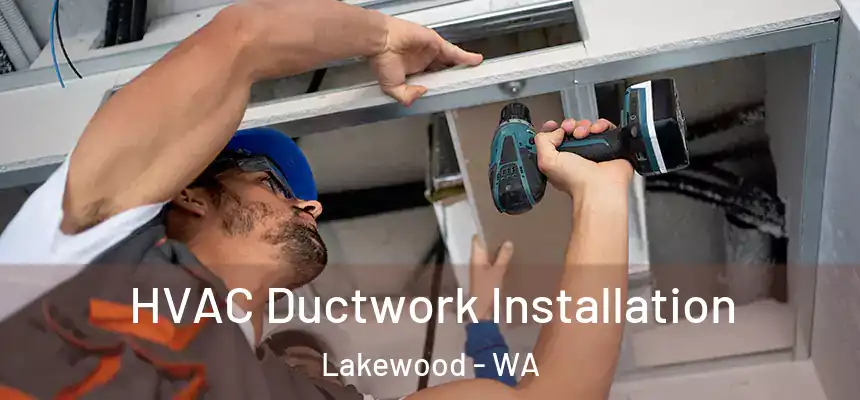  HVAC Ductwork Installation Lakewood - WA