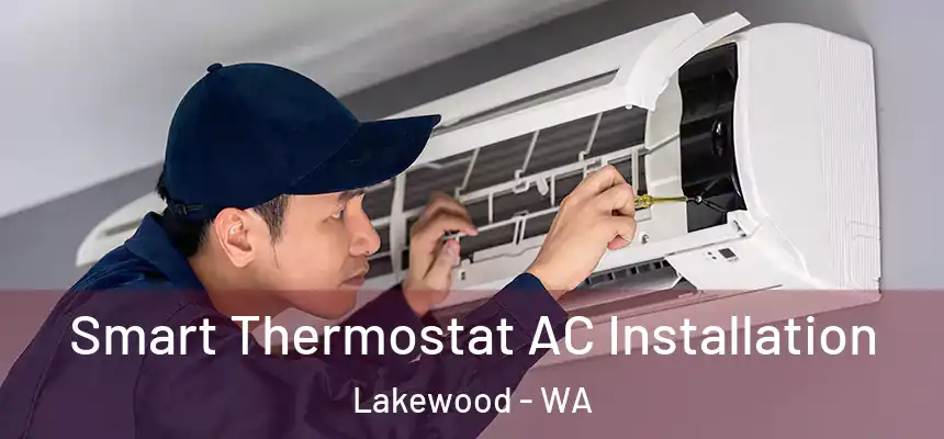  Smart Thermostat AC Installation Lakewood - WA