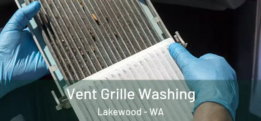  Vent Grille Washing Lakewood - WA