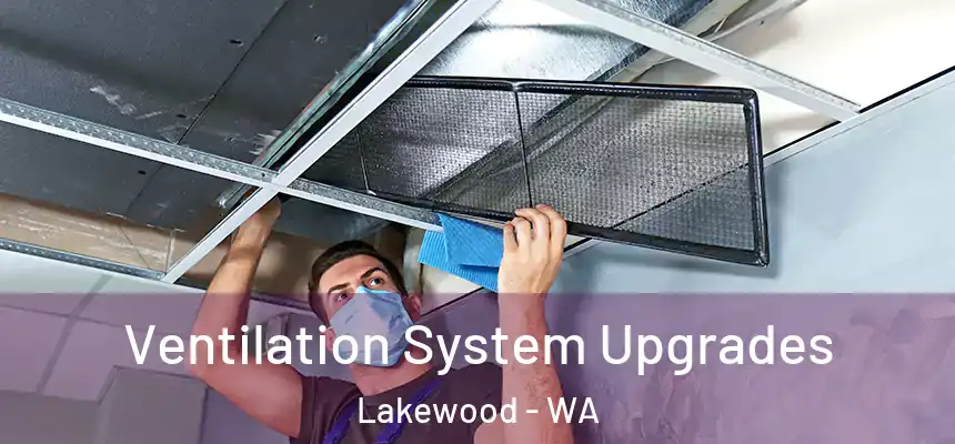  Ventilation System Upgrades Lakewood - WA